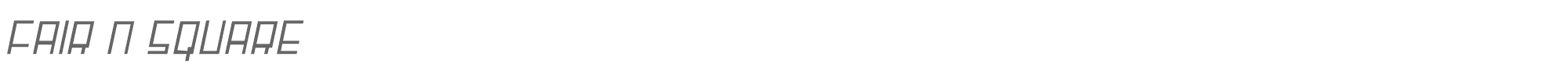Fair N Square FairNSquare Italic.ttf font preview